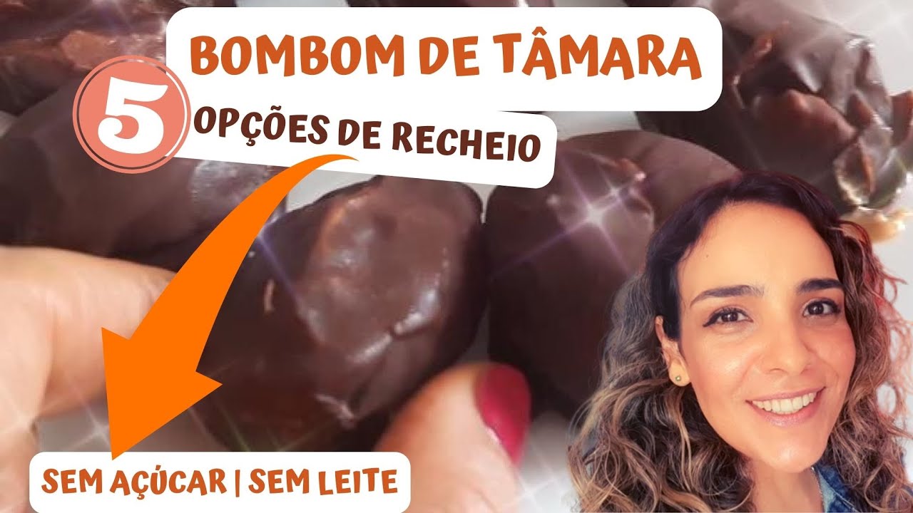 Bombom De Tâmara | Fácil De Fazer  | Sem Açúcar | Sem Leite 👉 5 Opções De Recheio