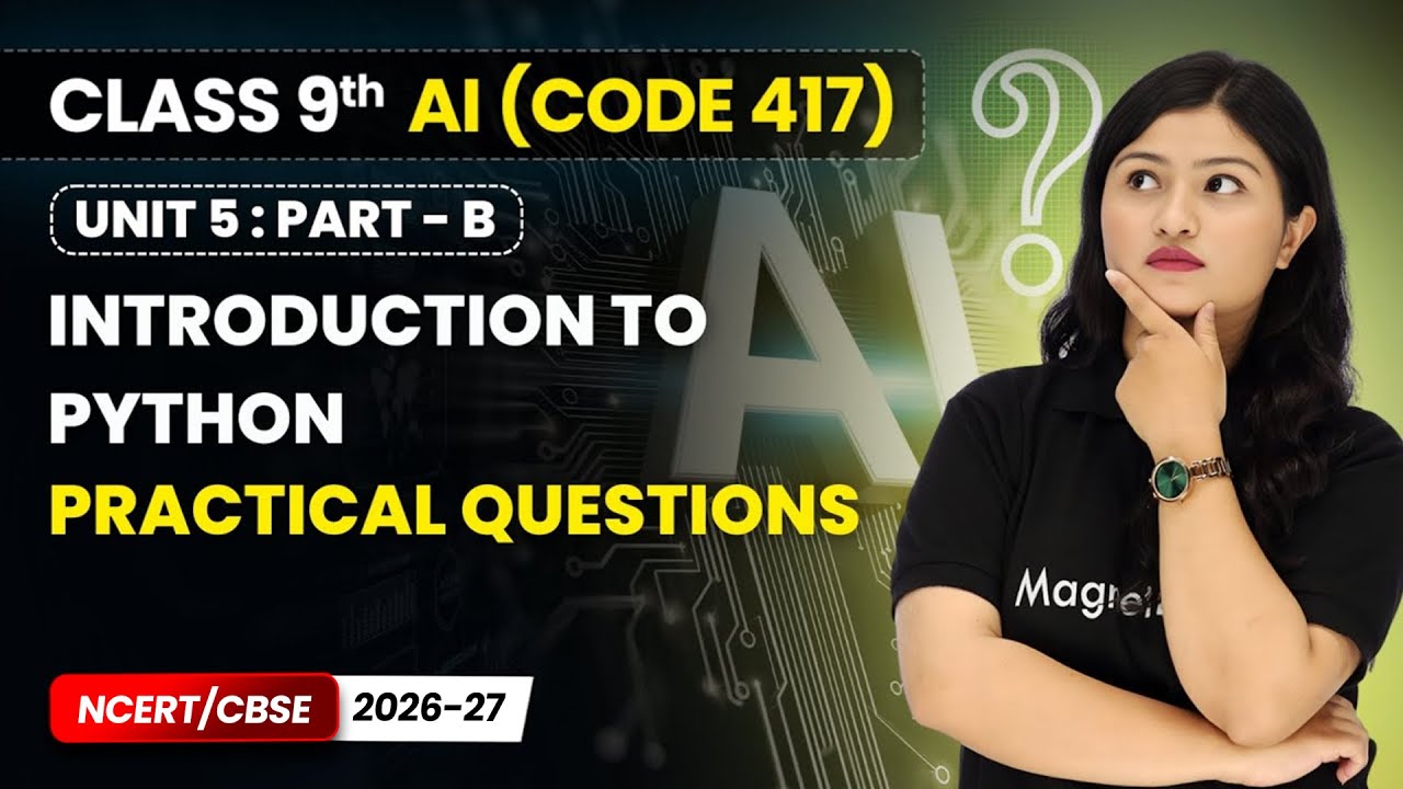 Introduction to Python - Practical Questions | Class 9 AI | Unit 5 (CODE 417) Part B | CBSE 2025-26