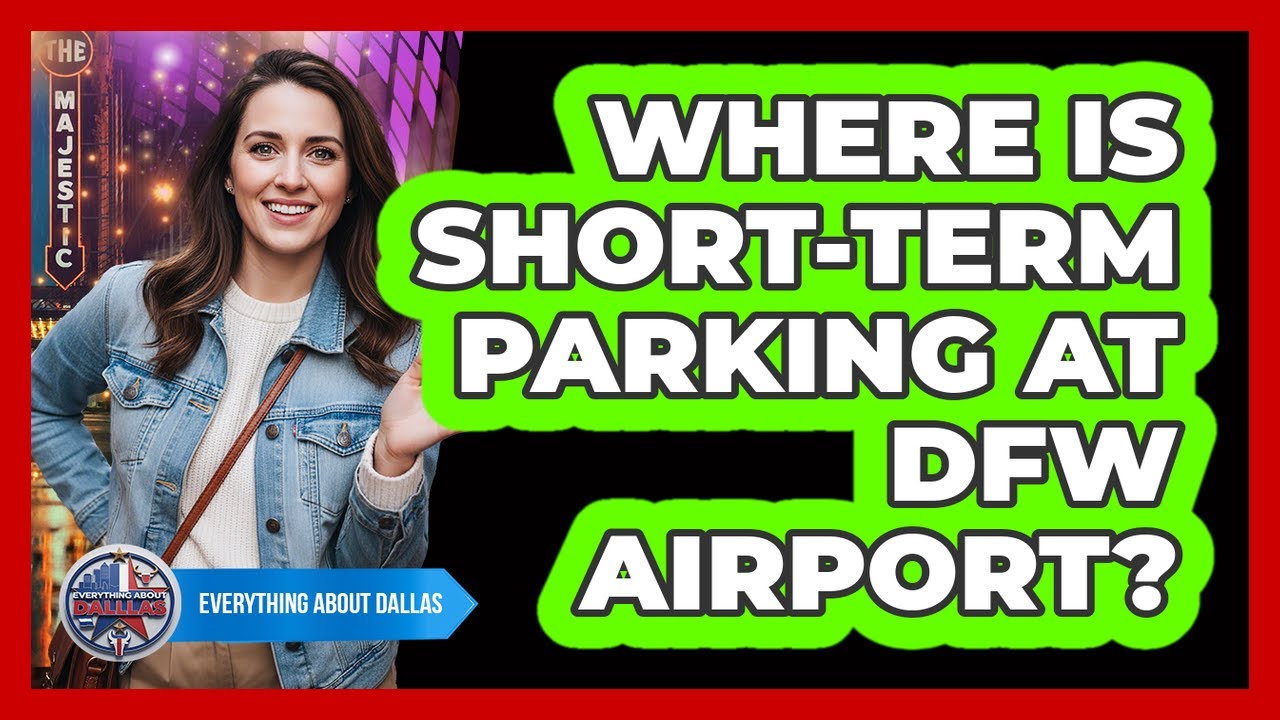 Where Is Short-Term Parking At DFW Airport?