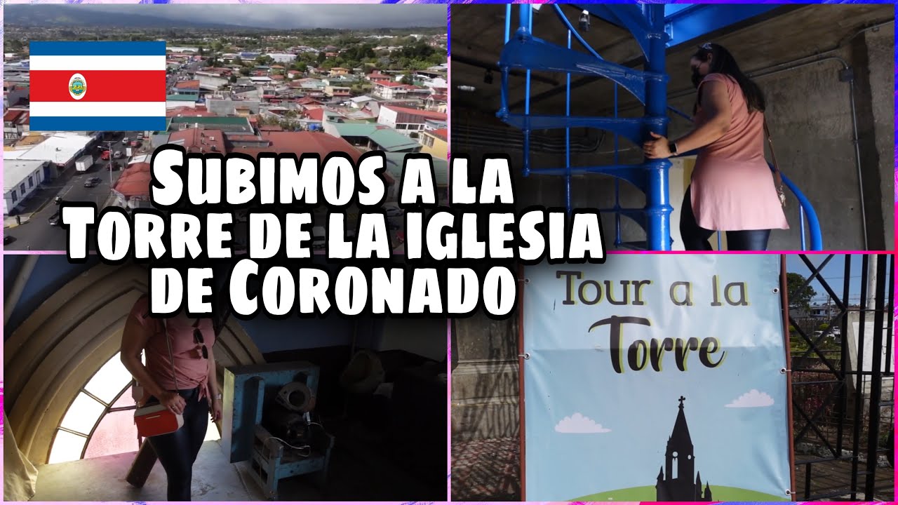 Hicimos el tour a la torre de la iglesia de Coronado CR