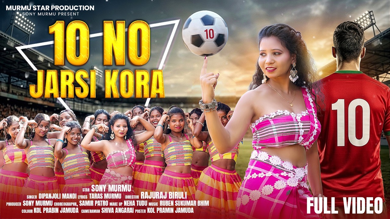 10 No Jarsi Kora | New Santali Video Song 2026 | Sony Murmu | Dipanjoli Mandi | Murmu Star