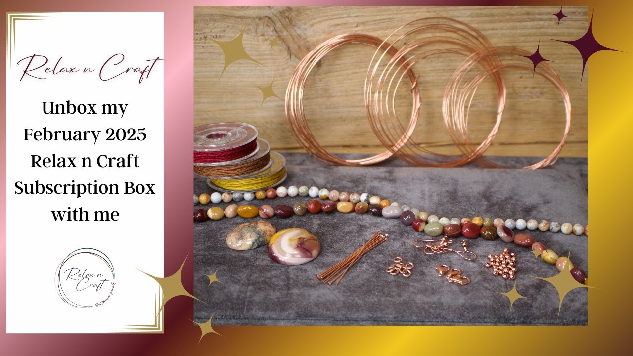 Unbox my February Relax n Craft Jewellery Making Subscription Box with me