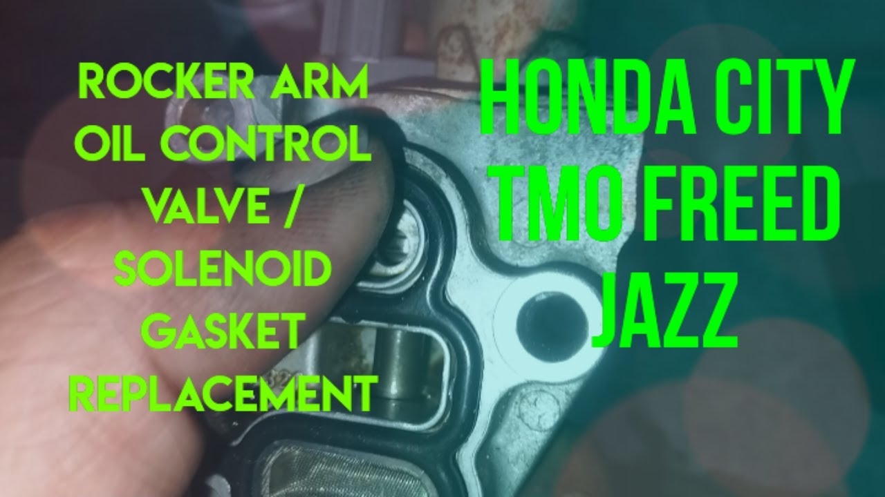 Honda city Tmo Freed Jazz Ge Rocker Arm Oil Control Valve/ Solenoid (vtec) Gasket Replacement