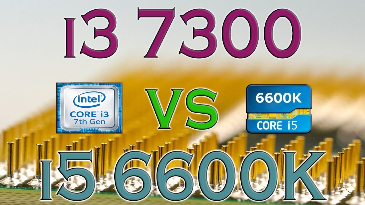 I3 7300 vs i5 6600K - BENCHMARKS / GAMING TESTS REVIEW AND COMPARISON / Kaby Lake vs Skylake /