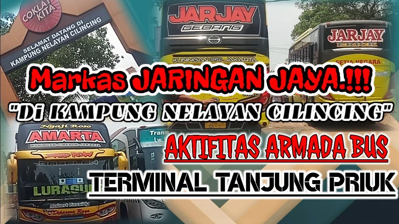 EXPOSE PANGKALAN JARINGAN DIPESISIR UTARA JAKARTA.+++ HUNTING BUS TERMINAL TANJUNG PRIUK