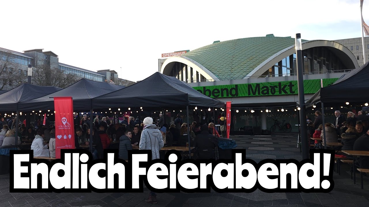 Feierabend Markt Dortmund am Theater - Ich gucke ihn mir an