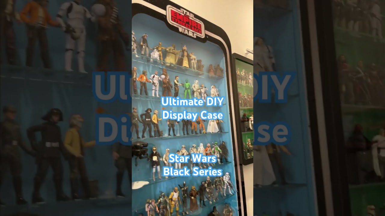 Ultimate DIY Display Case setup for Star Wars  Black Series Collection.