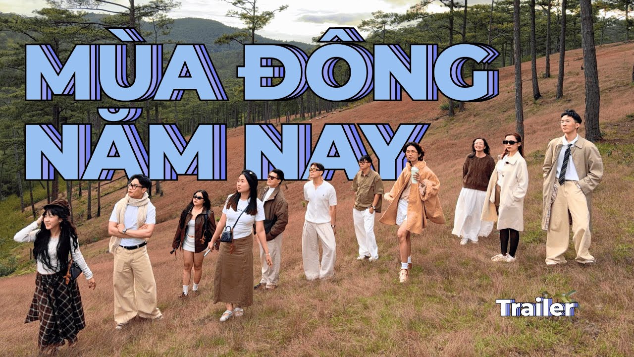 TRAILER VLOG | MÙA ĐÔNG NĂM NAY 2025: Đà Lạt here we come...again