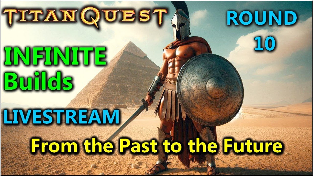 TITAN QUEST INFINITE - ROUND 10 - Builds From the Past to the Future - Epic Longstreams