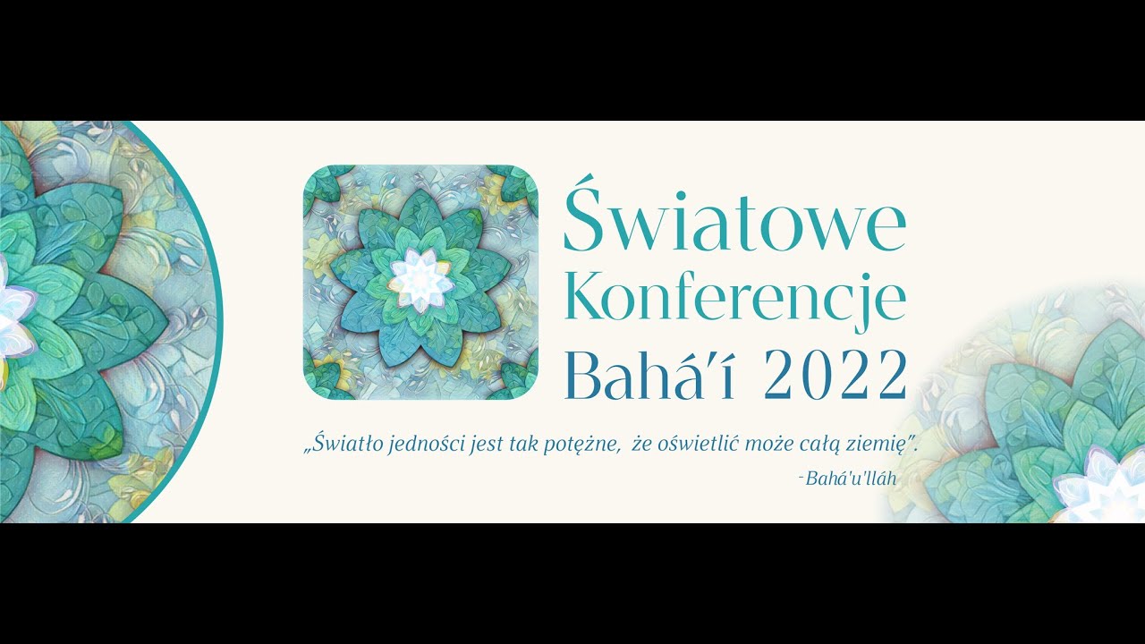 Światowe konferencje Bahá’í 2022 (Budujemy wspólnie naszą przyszłość)