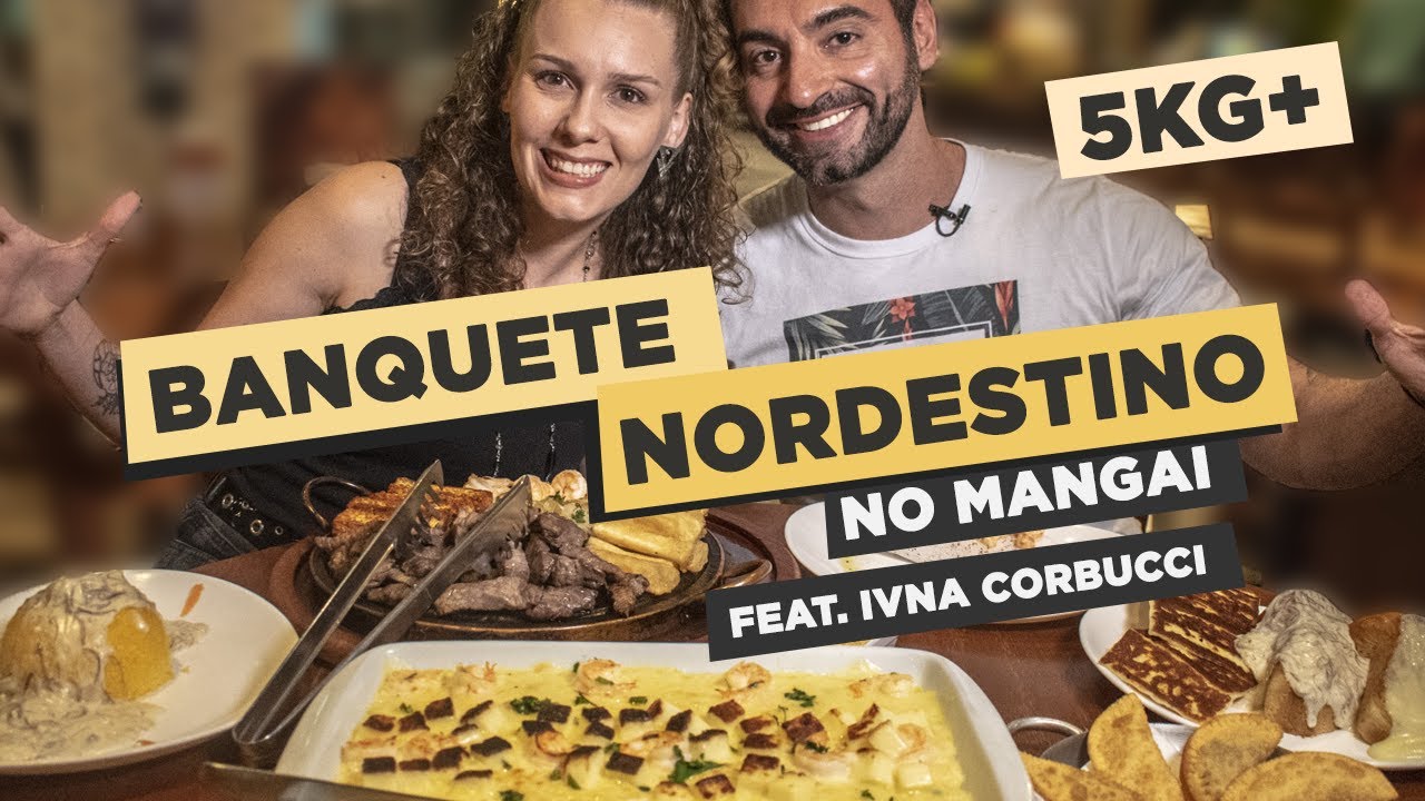 BANQUETE NORDESTINO NO MANGAI!! ~5kg (Feat. Ivna Corbucci)