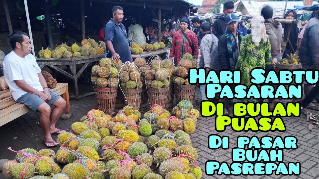 Update terbaru Harga DURIAN di pasar buah Pasrepan kabupaten Pasuruan Jawa Timur 