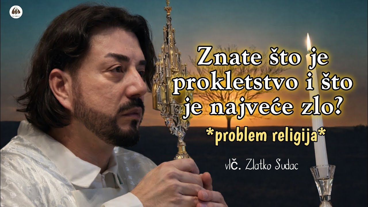 Znate što je prokletstvo i što je najveće zlo⁉️ *PROBLEM RELIGIJA*