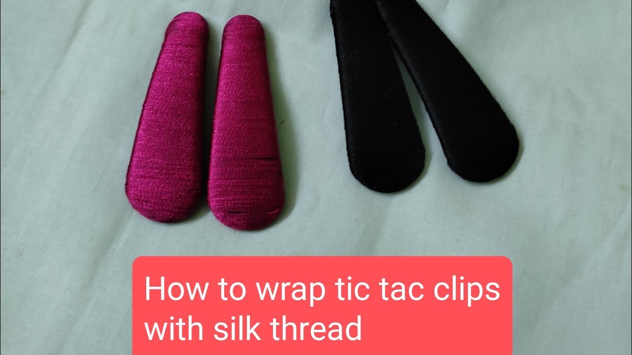 How to wrap neat and clean tic tac clips with silk thread /easy tutorial