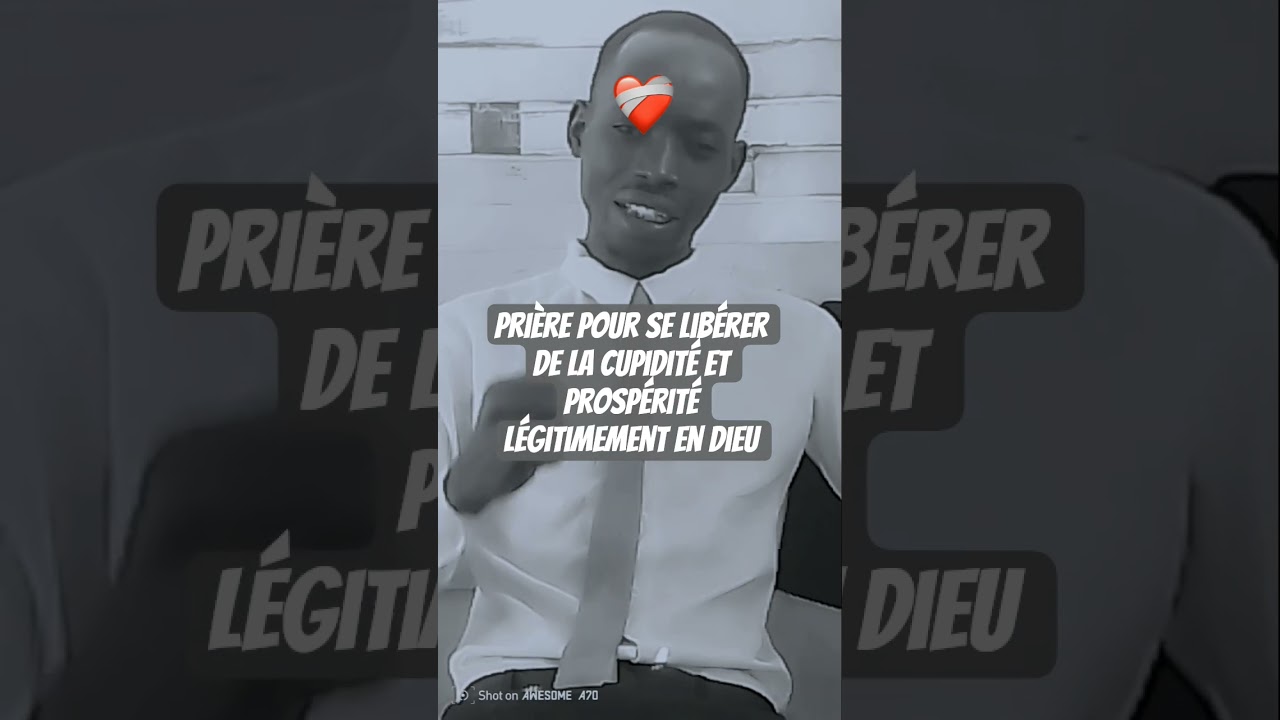 prière pour se libérer de la cupidité et prospérer légitimement en Dieu