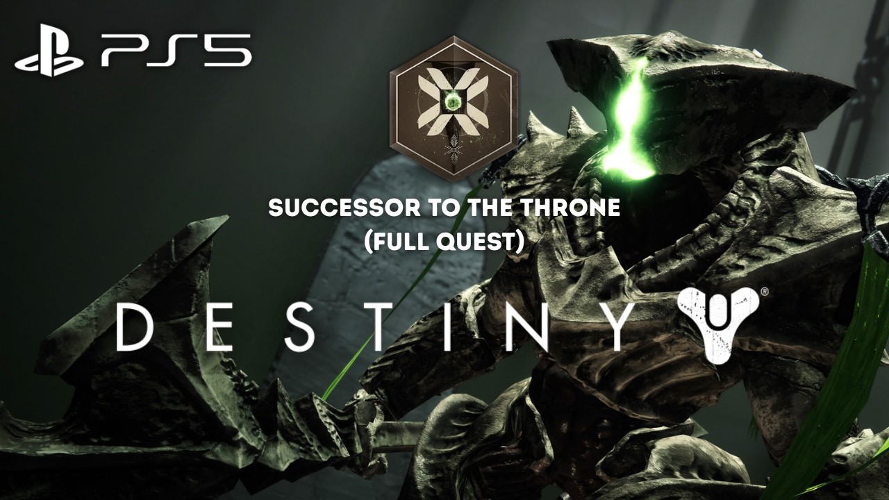 Destiny: Successor to the Throne - Full Quest Campaign | 4K 60FPS | (PS5) Gameplay