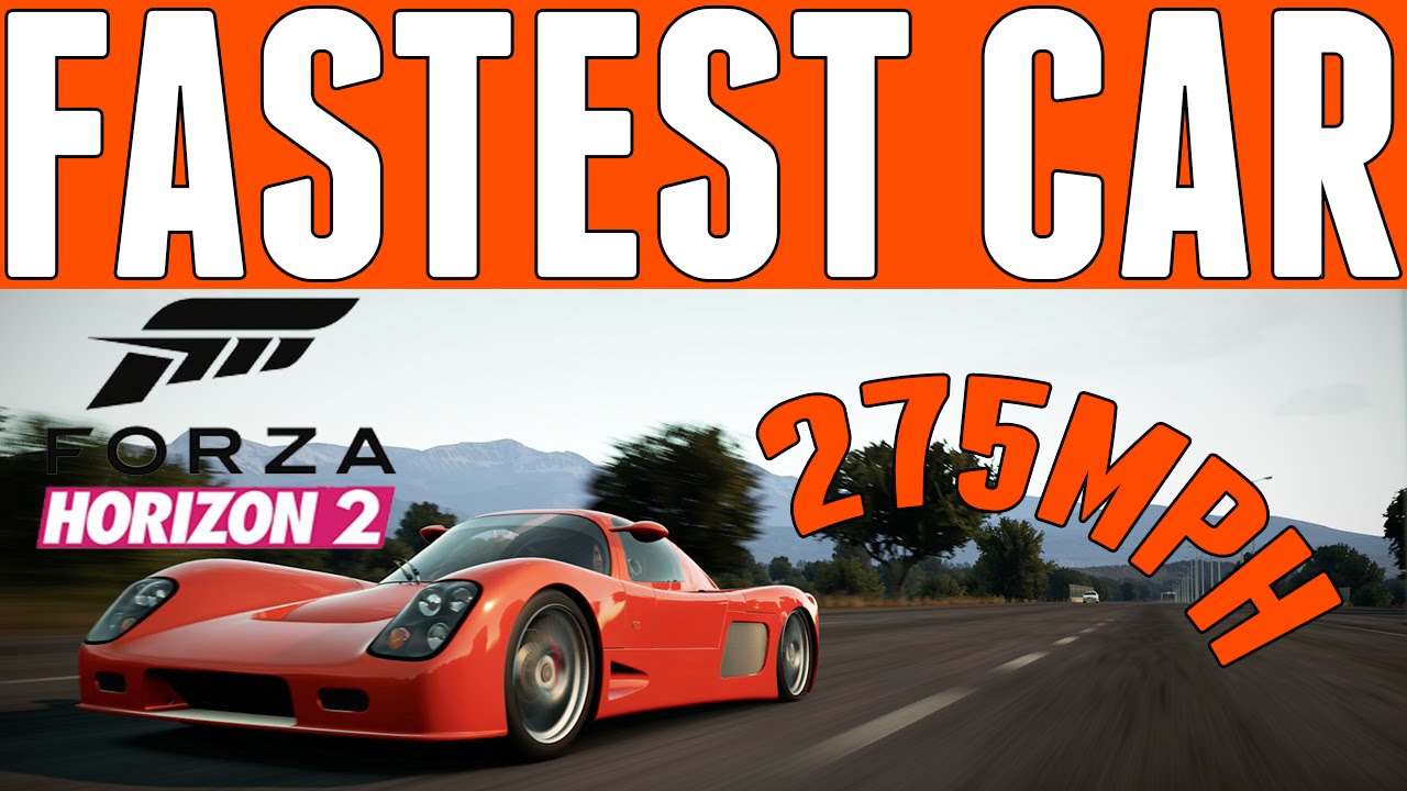Forza Horizon 2 SECOND FASTEST CAR IN THE GAME (275mph)