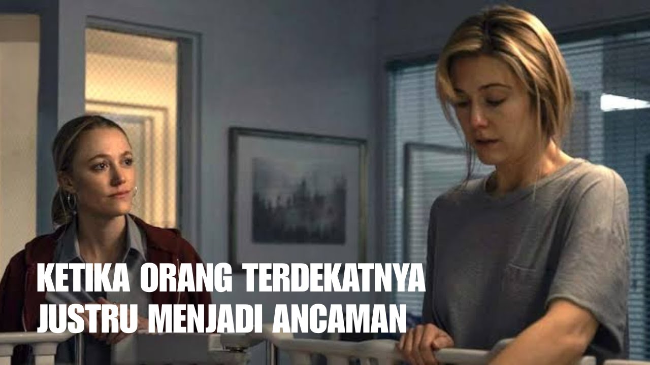 Ketika Orang Terdekat Menjadi Ancaman | Alur Cerita Film