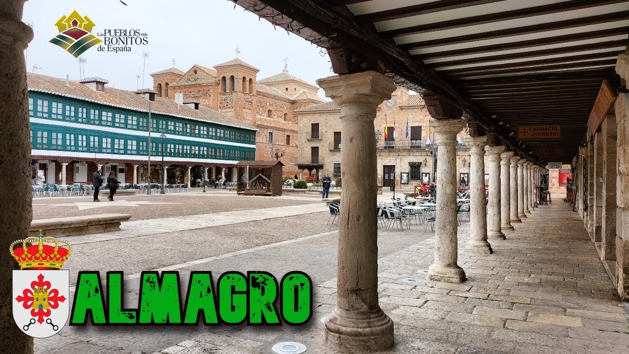 ALMAGRO (Ciudad Real) Los Pueblos Más BONITOS de ESPAÑA