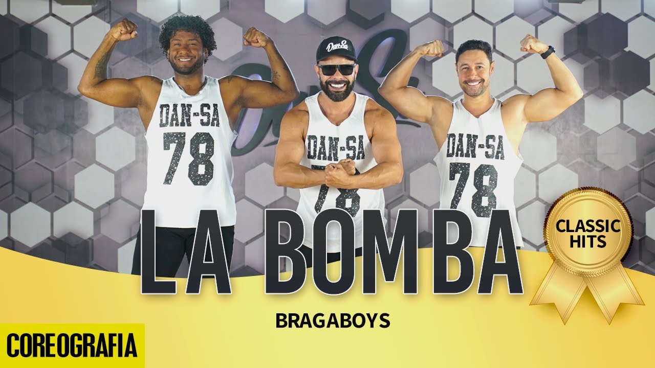 La Bomba - Bragaboys - Dan-Sa / Daniel Saboya (Coreografia)