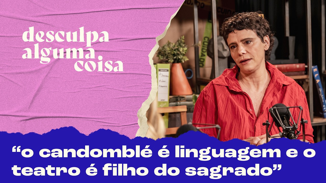 Malu Galli descreve iniciação no Candomblé e relação da fé com o palco: 'Teatro é filho do sagrado'