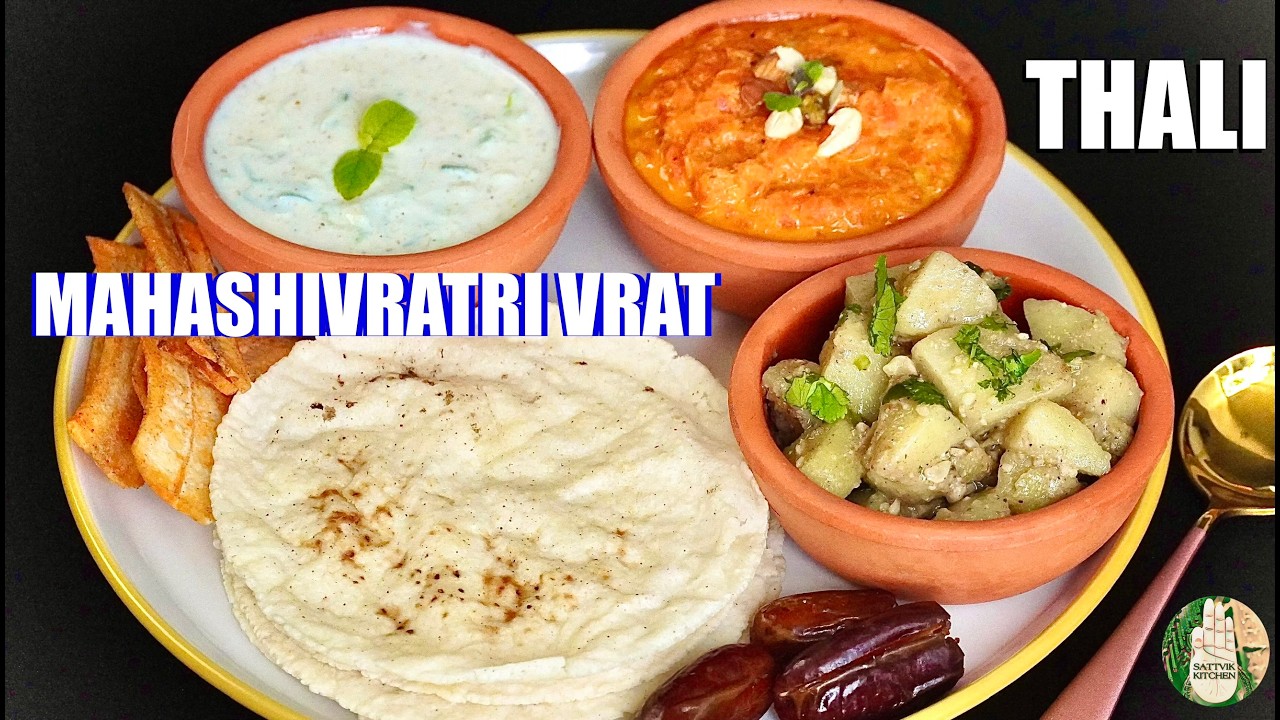 Mahashivratri Farali Thali | Quick fasting Meal recipe | Vrat Roti Sabji recipe - Sattvik Kitchen
