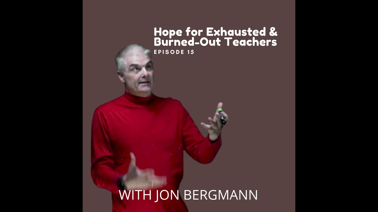 Hope for Exhausted Burned Out Teachers - Episode 15