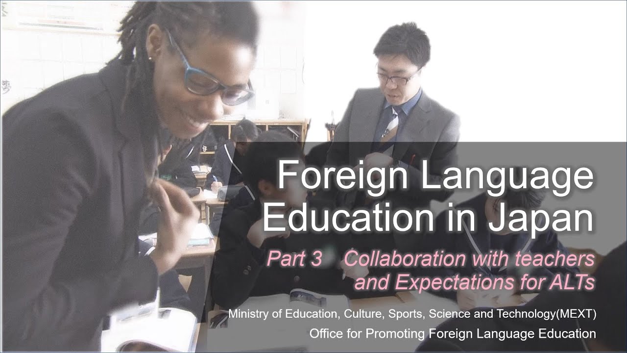 B-3★ Foreign Language Education in Japan Part3 Collaboration with teachers and Expectations for ALTs