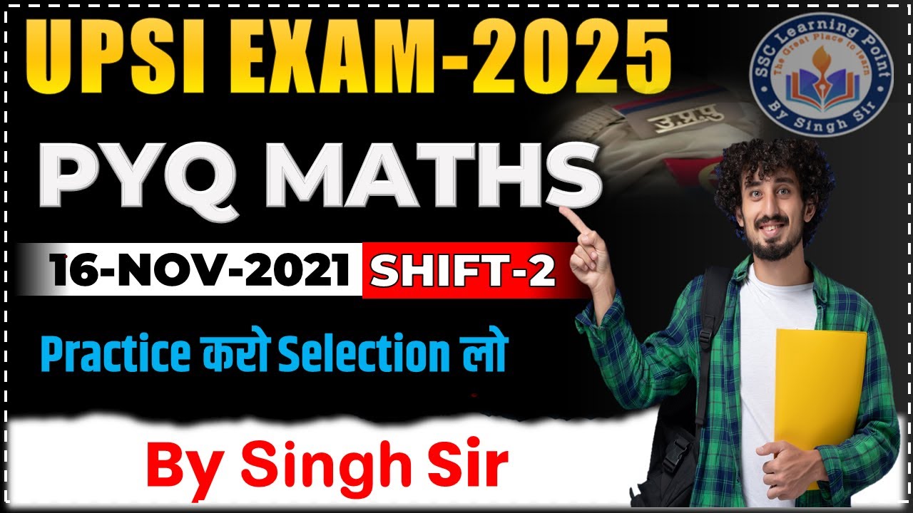 UPSI Maths 2021|| UPSI 16 Nov Shift 2 Full Solution ||  उत्तर प्रदेश दरोगा || UPSI MATH 2025