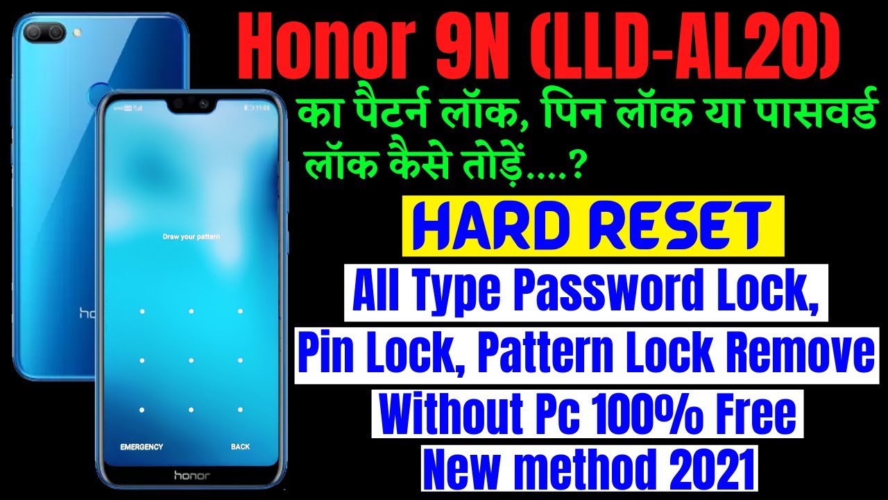 Honor 9N (LLD-AL20) Hard Reset || All Type Pin, Password, Pattern Lock Remove Without PC 100% Free
