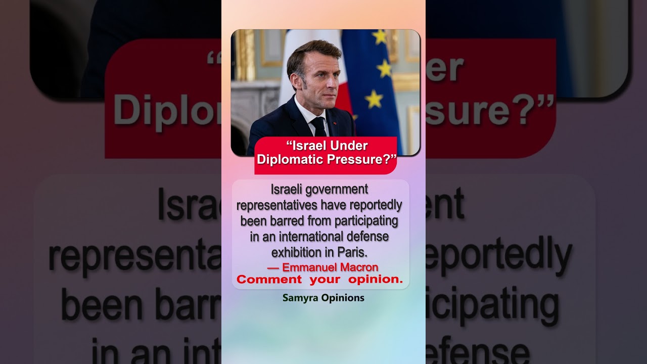 &ldquo;Israel Barred From Paris Defense Show? France&rsquo;s Decision Goes Viral&rdquo;