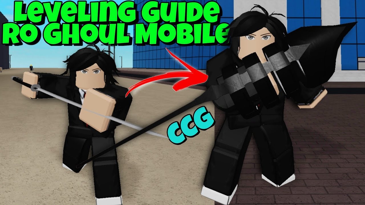 [Ro Ghoul Mobile] Leveling Guide (CCG) 2022 - *NEW