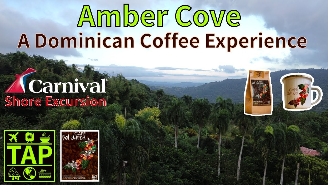Amber Cove - Carnival Cruise Shore Excursion  |  A Dominican Coffee Experience  |  Carnival Vista