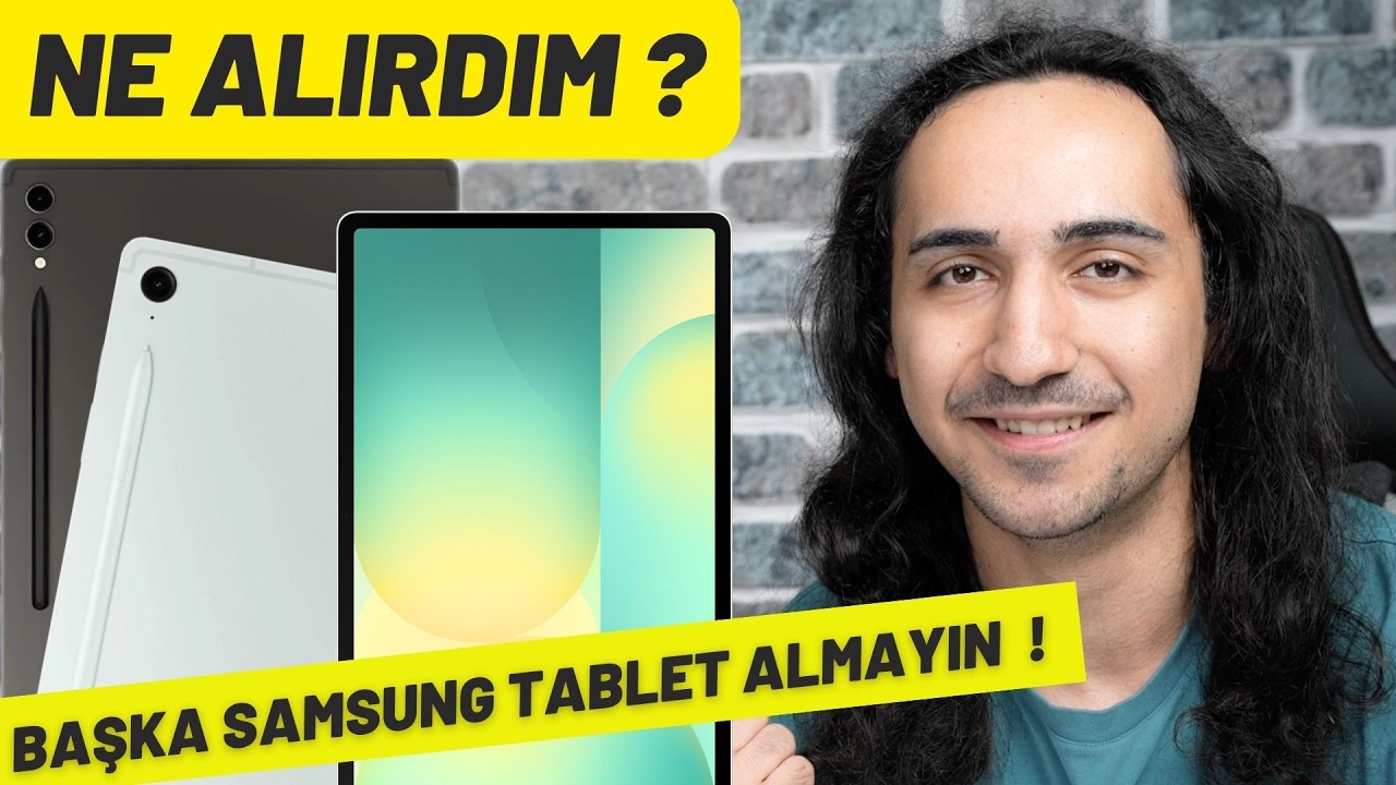 Ben Olsam Hangi Samsung Tableti Alırdım? Her Fiyattan Samsung Tablet Önerisi 2025
