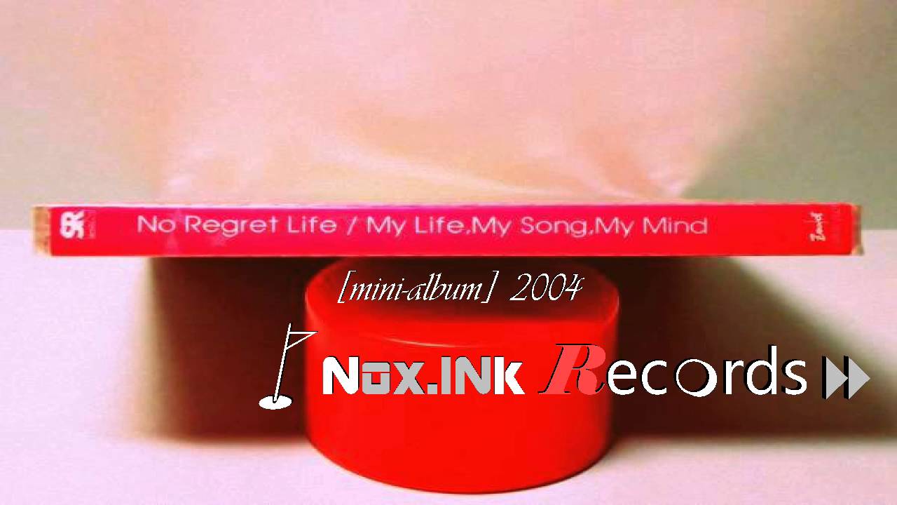 No Regret Life - My Life My Song My Mind [Mini-Album] 2004