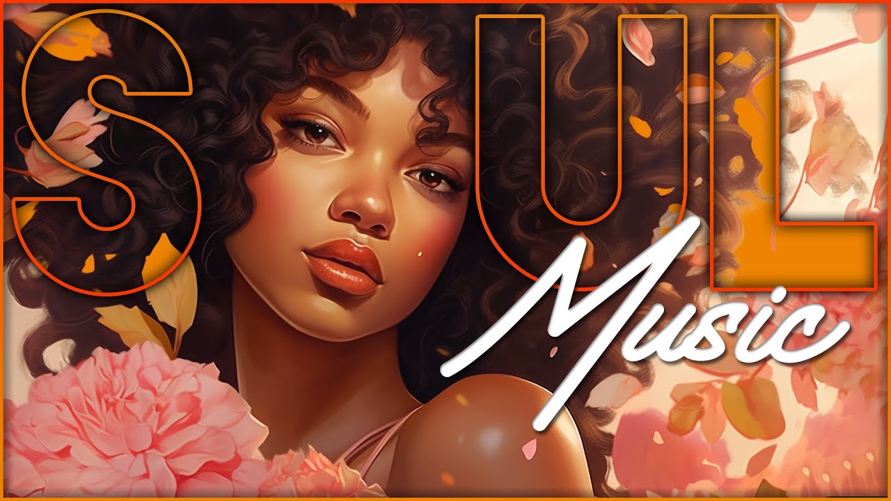 Relaxing soul music ~ The best soul rnb songs compilation ~ Neo soul songs 2