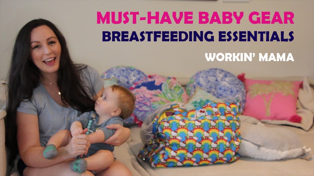 BABY GEAR MUST-HAVES:  Breastfeeding