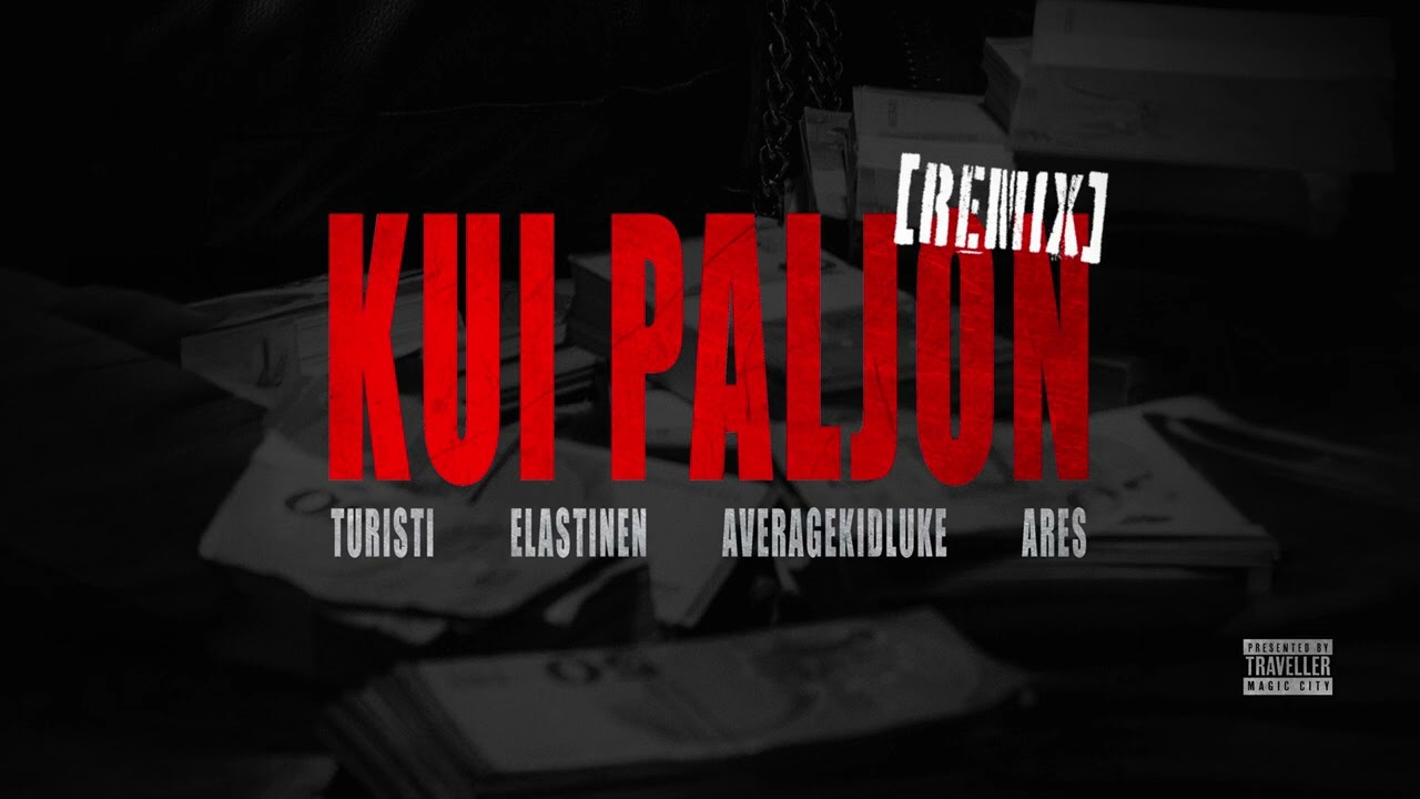 Turisti, Averagekidluke, Elastinen, Ares - Kui paljon (Remix)