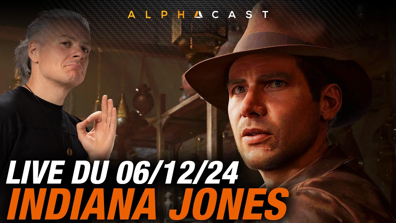 VOD ► DÉCOUVERTE D'INDIANA JONES ET LE CERCLE ANCIEN - Live du 06/12/2024