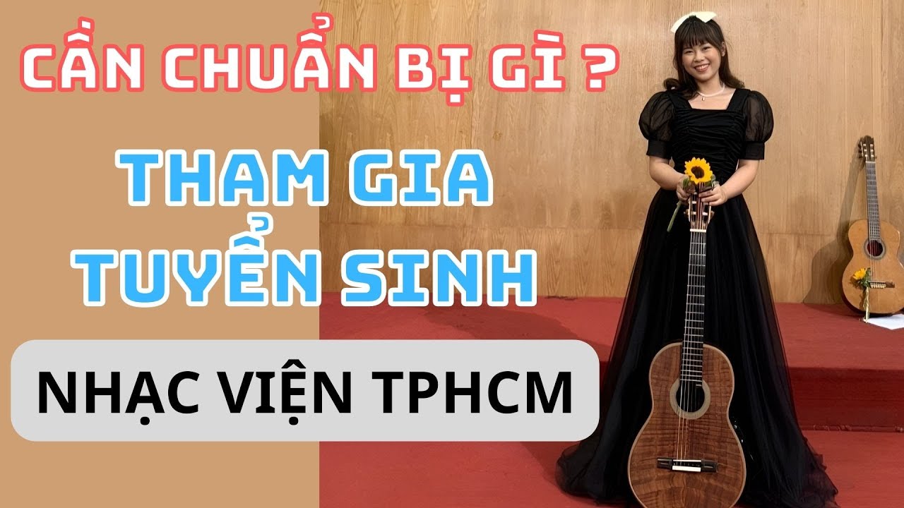KINH NGHIỆM XƯƠNG MÁU KHI THAM GIA KỲ THI TUYỂN SINH NHẠC VIỆN TPHCM 2023 || Thanh Nhã Guitar ||