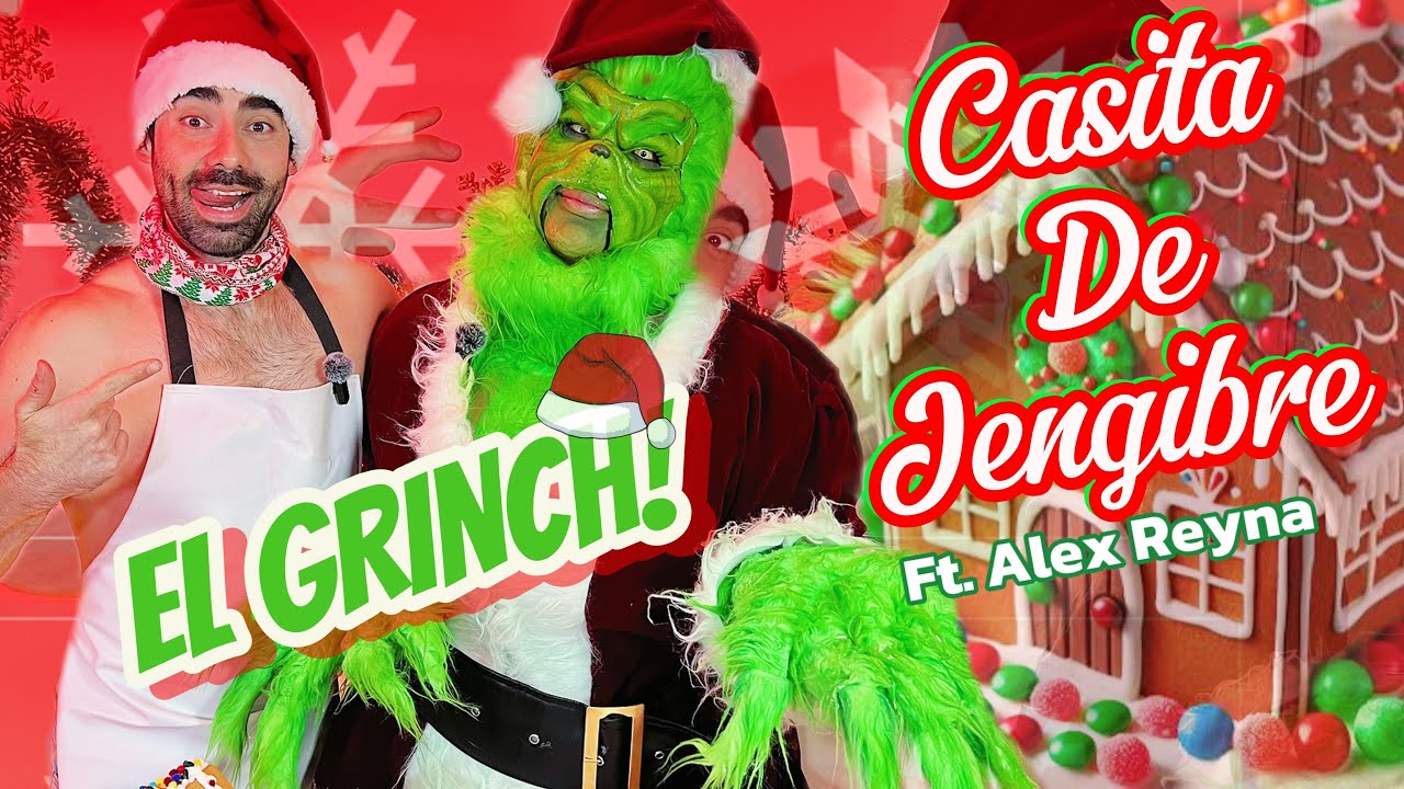 &iexcl;CASITA DE JENGIBRE CON EL GRINCH! 🏠🎄 | FT. @soyalexreyna  | Luis B&aacute;ez
