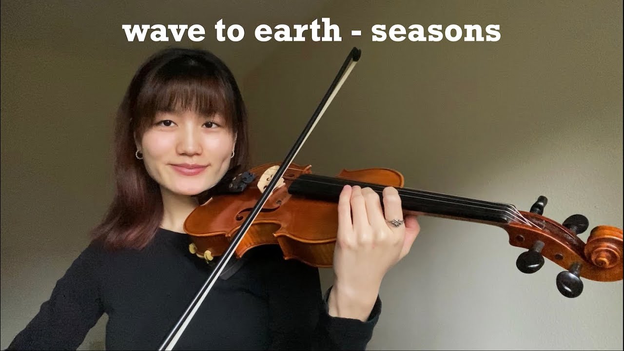 wave to earth – seasons | Violin Cover with Notes