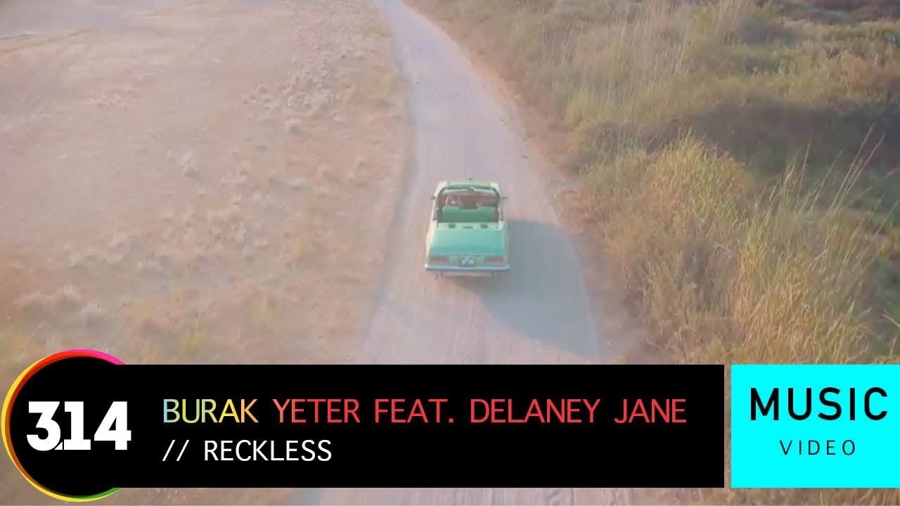 Burak Yeter feat. Delaney Jane - Reckless (Official Music Video HD)