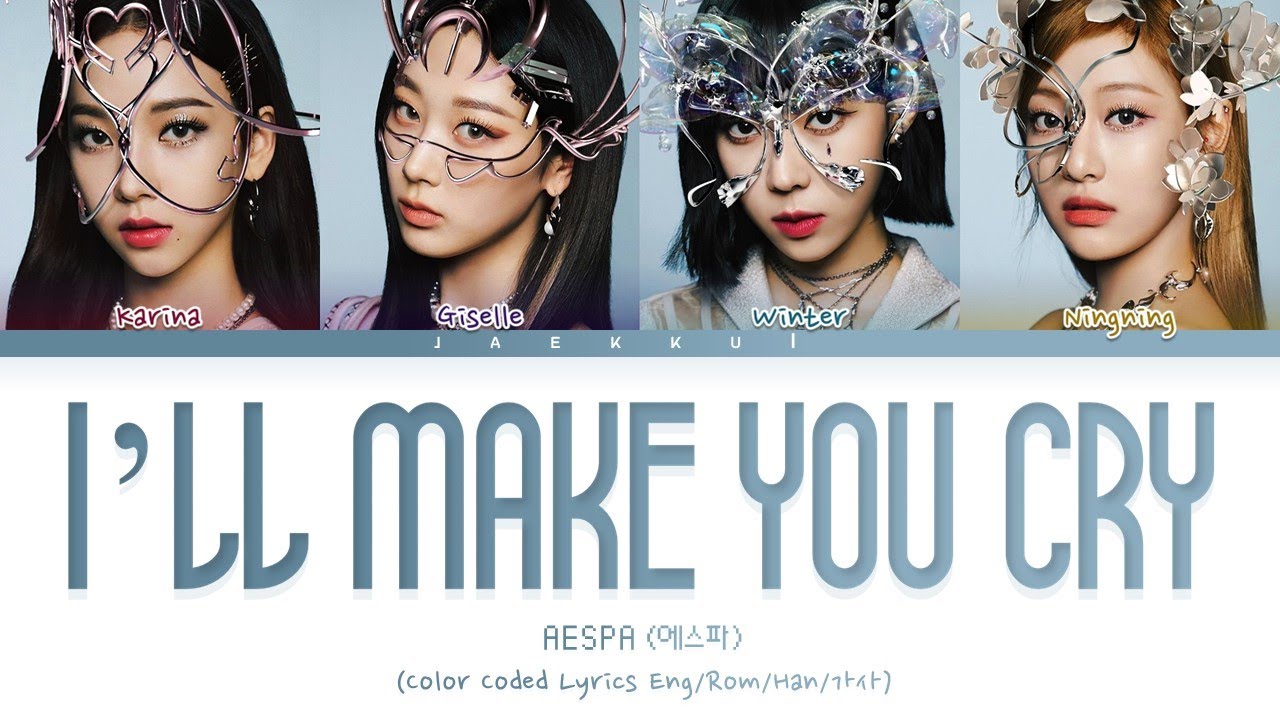 AESPA (에스파) - I'll Make You Cry (Color Coded Lyrics Eng/Rom/Han/가사)