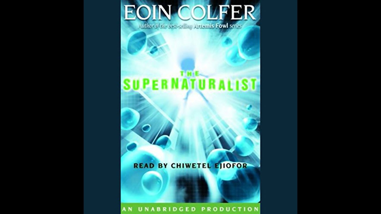 Supernaturalist by Eoin Colfer | Full Audiobook