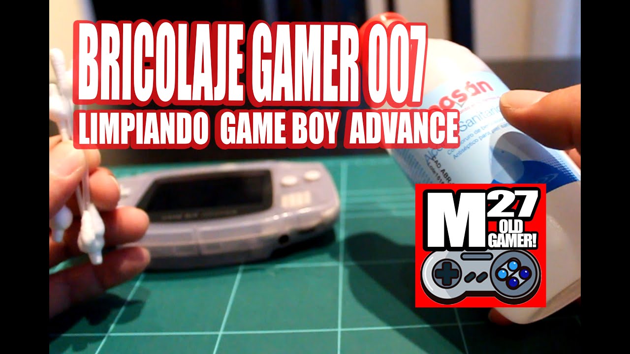 Bricolaje Gamer 007 - Tutorial Cómo abrir y limpiar una GBA