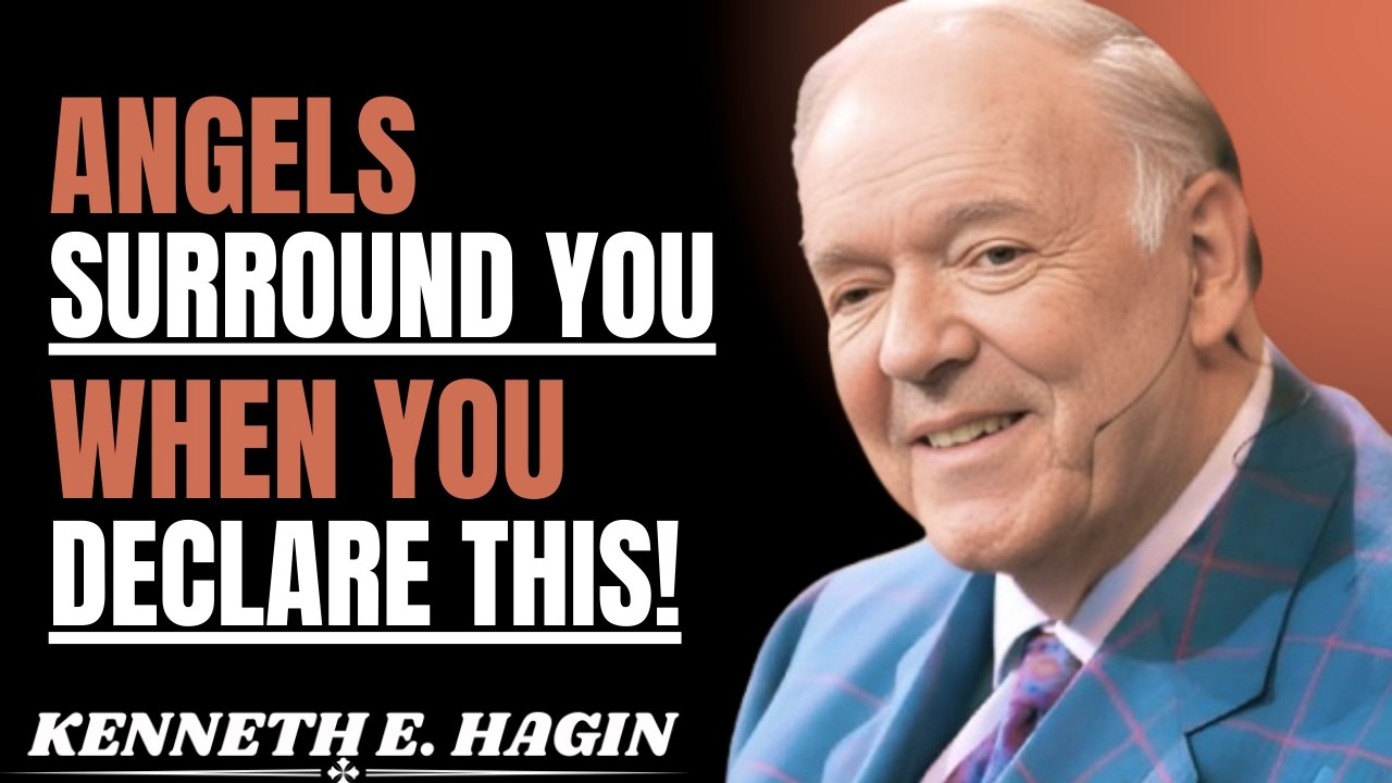 Angels Surround You Instantly When You Declare This - Kenneth E. Hagin