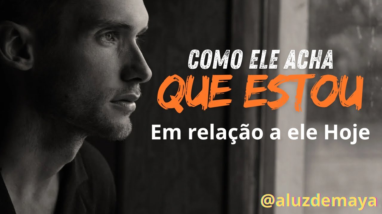 Como essa Pessoa acha que Você está em relação a ela?