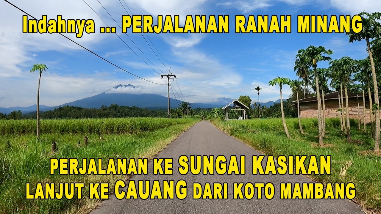Perjalanan Koto Mambang sampai Sungai Kasikan Nagari Tandikek