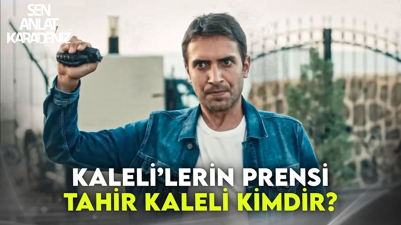 Sen İstiyorsun Diye Hayat Sana Bir Tahir Kaleli Vermeyecek - Sen Anlat Karadeniz